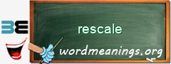 WordMeaning blackboard for rescale